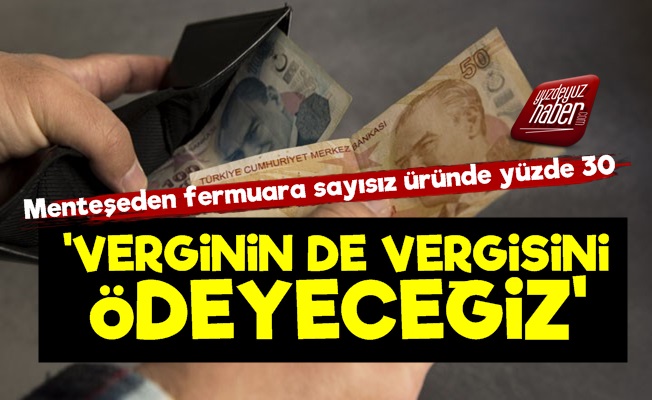 Artık Verginin de Vergisi Geldi! Hem de Yüzde 30…