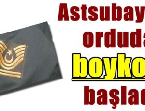 ASTSUBAYLAR BOYKOTA BAŞLADI