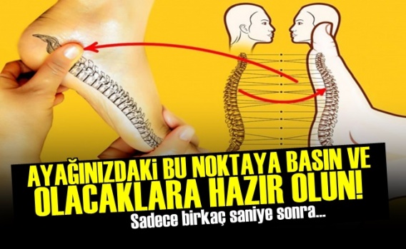 Ayağınızdaki Bu Noktaya Basın Ve…