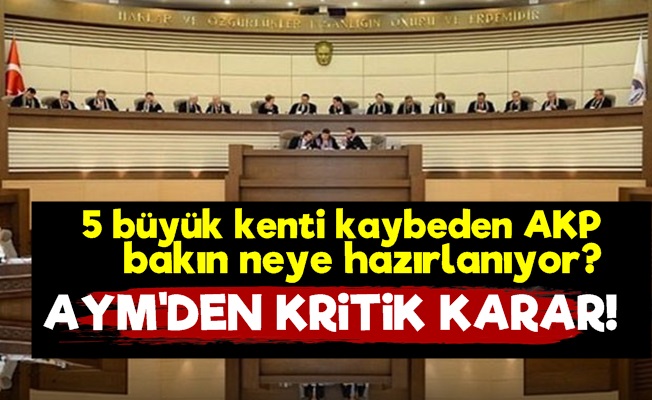 AYM'den Çok Kritik Karar!