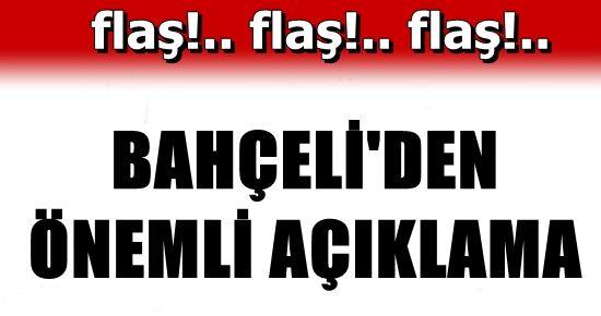 BAHÇELİ KÖPÜRDÜ…