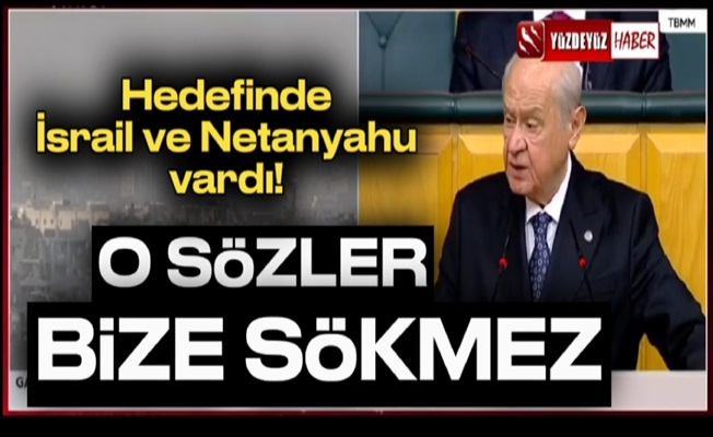 Bahçeli yine İsrail ve Netanyahu'ya çattı, AYM kapatılmalı dedi