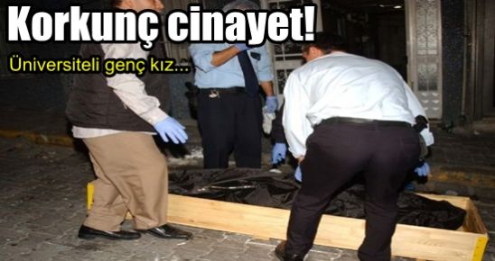 BAHÇELİEVLER’DE KORKUNÇ CİNAYET