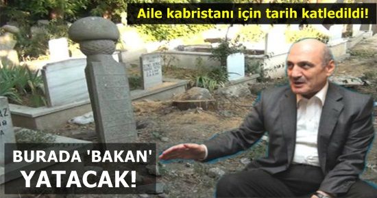 BAKAN’A MEZAR İÇİN TARİH KATLEDİLDİ