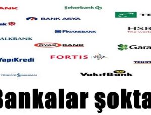 BANKALAR ŞOKTA!