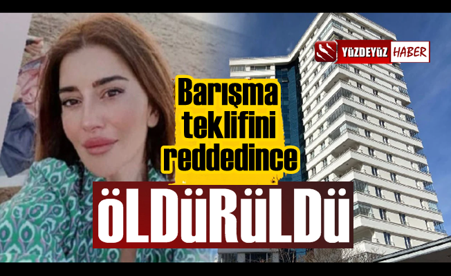 Barışma teklifini reddedince hayatından oldu