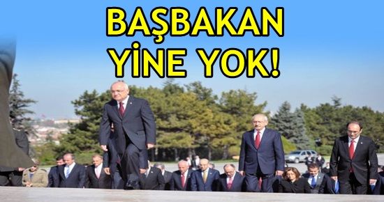 BAŞBAKAN, ANITKABİR’DE YİNE YOK!