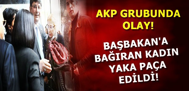 BAŞBAKAN’A BAĞIRINCA ORTALIK KARIŞTI