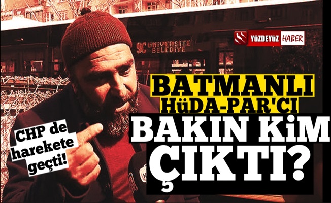 Batmanlı Hüda-Par-Hizbullah'çı bakın kim çıktı?