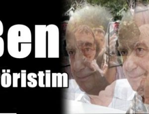 ‘BEN TERÖRİSTİM…’