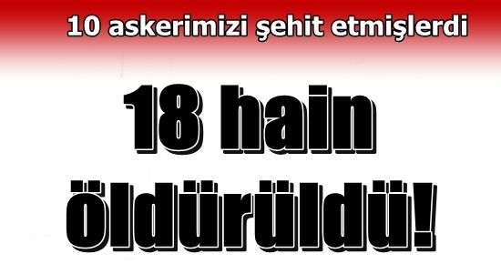 BEYTÜŞŞEBAP’TA 18 TERÖRİST ÖLDÜRÜLDÜ