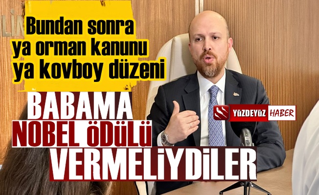 Bilal Erdoğan: Babama dünya Nobel Ödülü vermeliydi çünkü…