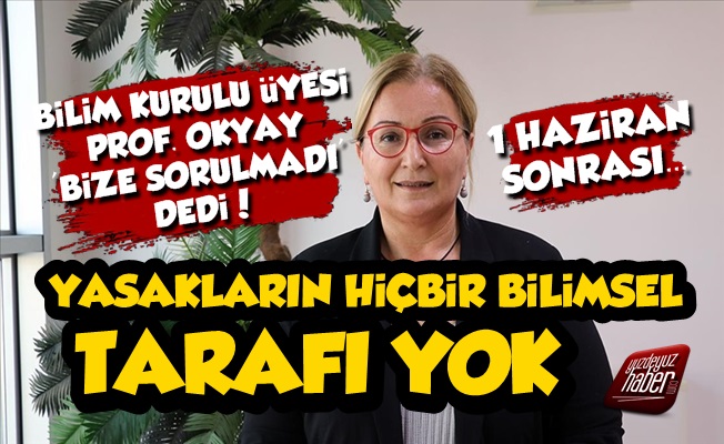 Bilim Kurulu Üyesi Okyay'dan Şok Açıklamalar