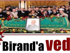 BİRAND’A VEDA…