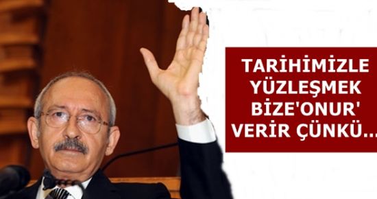 ‘BİZ TARİHİMİZDEN KORKMAYIZ…’