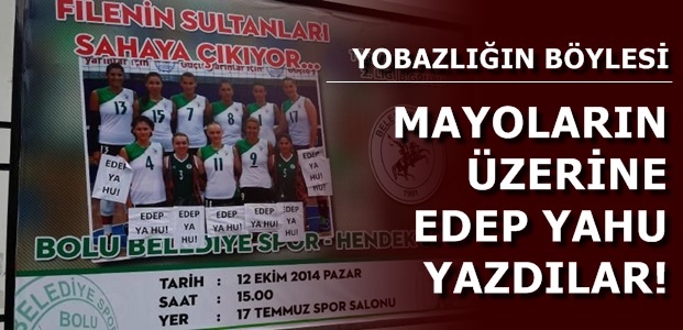 BOLU’DA ‘EDEP YAHU’ SKANDALI!