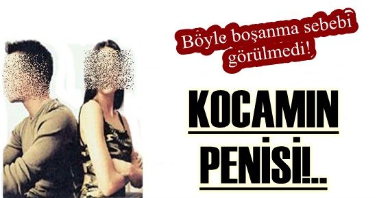 BÖYLE BOŞANMA SEBEBİ GÖRÜLMEDİ!