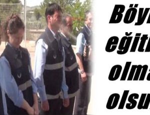 BÖYLE EĞİTİM OLMAZ OLSUN!