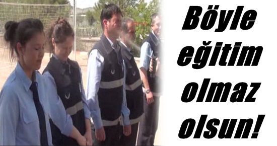 BÖYLE EĞİTİM OLMAZ OLSUN!