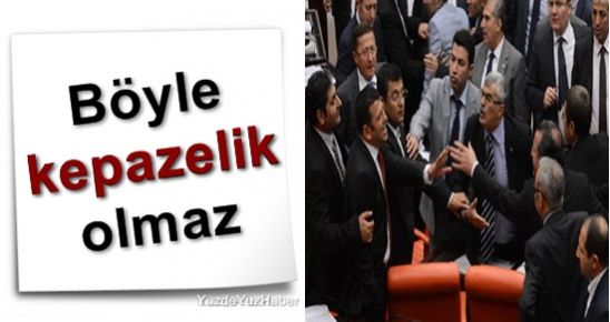 ‘BÖYLE KEPAZELİK OLMAZ’