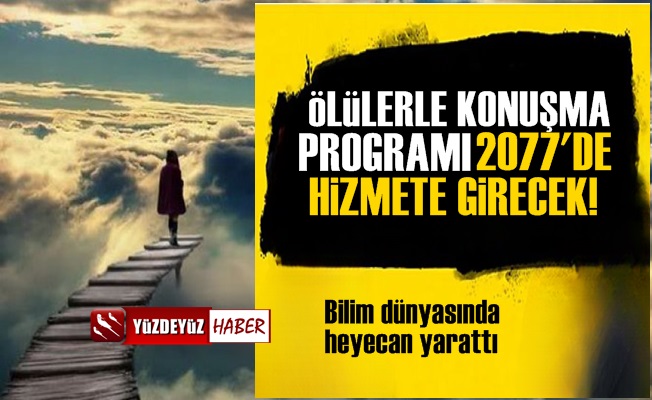 Bu da Oldu! Ölülerle Konuşma Programını Açıkladı