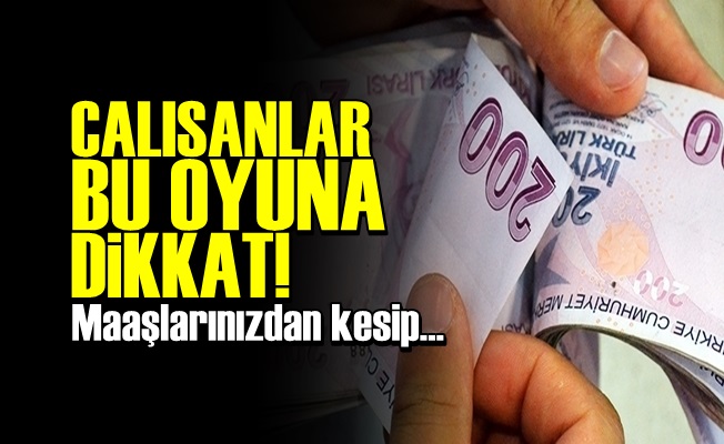 ÇALIŞANLAR BU OYUNA DİKKAT!