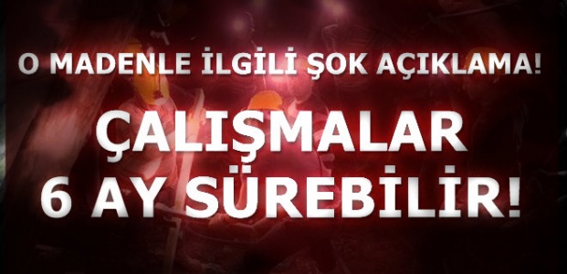 ÇALIŞMA 6 AY SÜREBİLİR…