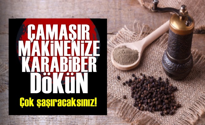 Çamaşır Makinenize Karabiber Dökün!