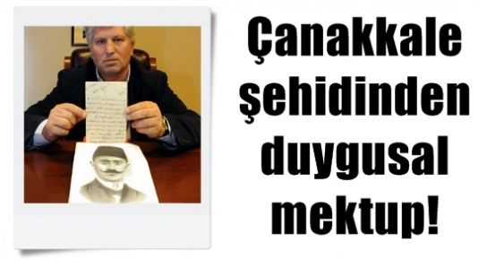 ÇANAKKALE ŞEHİDİNDEN DUYGUSAL MEKTUP