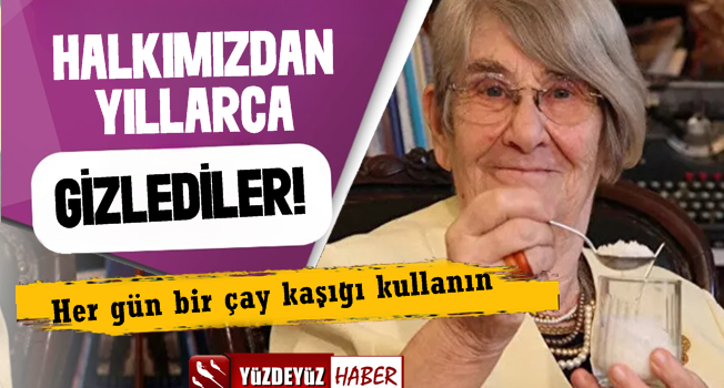 Canan Karatay: Halkımızdan Gizlediler, Günde Yarım Çay Kaşığı Kullanın