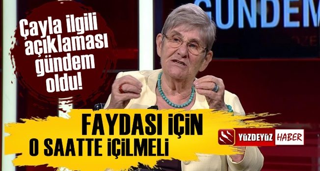 Canan Karatay'dan Çay Tiryakilerine Uyarı