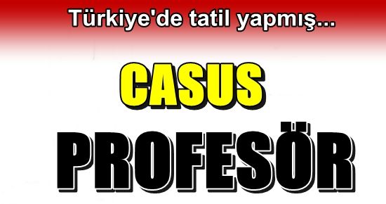 CASUS PROFESÖR TATİLE GELMİŞ!