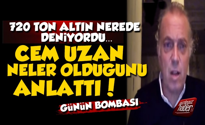 Cem Uzan 720 Ton Altın Olayını Anlattı