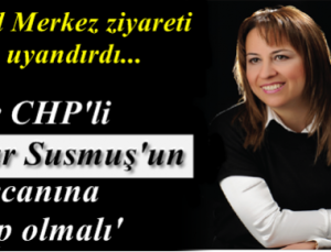 CHP BAYRAKLI’DA GÜNDEM; PINAR SUSMUŞ…