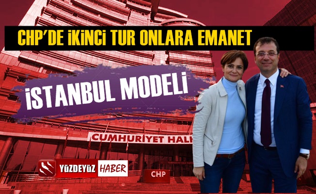 CHP'de ikinci tur İmamoğlu ve Kaftancıoğlu'na emanet