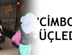 ‘CİMBOM ÜÇLEDİ’