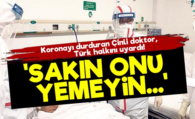 Çinli Doktor: Türk Halkı Onu Yemekten Kaçınsın