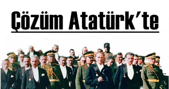 ÇÖZÜM ATATÜRK’TE