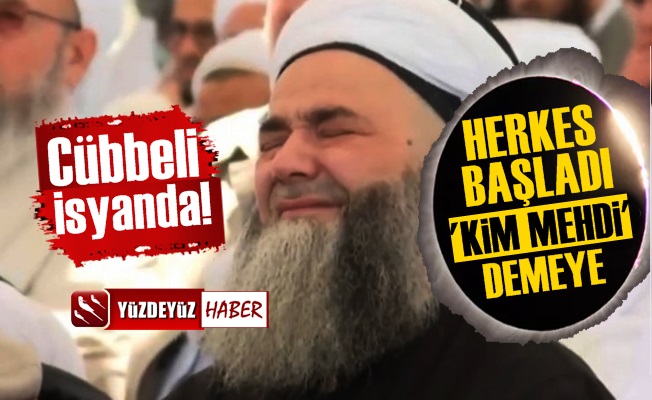 Cübbeli Ahmet İsyanda: Herkes Mehdi Kim Diyor