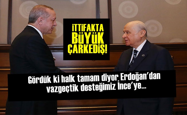 Cumhur İttifakında Büyük Çarkediş!