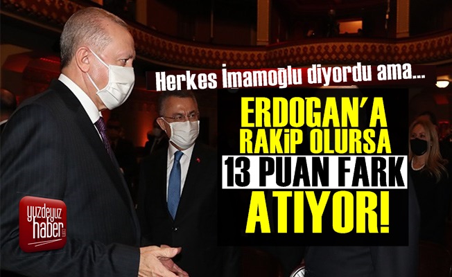 Cumhurbaşkanı Erdoğan'a 13 Puan Fark Atıyor!