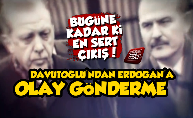 Davutoğlu'ndan Erdoğan'a Olay Gönderme