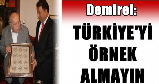 DEMİREL’DEN KKTC’Lİ BAKANA ŞOK NASİHAT…