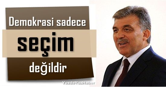 ‘DEMOKRASİ SADECE SEÇİM DEĞİLDİR…’