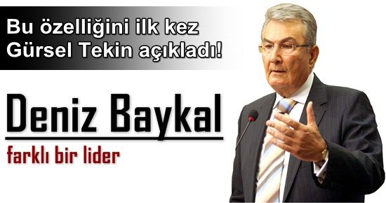 DENİZ BAYKAL’IN BİLİNMEYENİNİ AÇIKLADI!