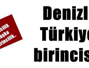 DENİZLİ TÜRKİYE BİRİNCİSİ, İZMİR İSE İKİNCİ!