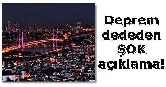 DEPREMİN OLACAĞI TARİHİ AÇIKLADI!