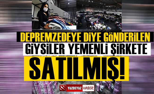 Depremzedeye gönderilen giysiler Yemenli şirkete satılmış