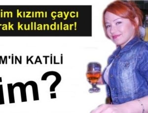 DİDEM’İN KATİLİ KİM?