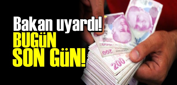 DİKKAT! BUGÜN SON GÜN…